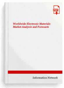Worldwide Electronic Materials Market Analysis and Forecasts